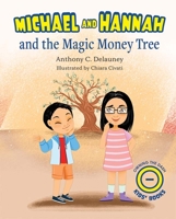 Michael and Hannah and the Magic Money Tree 1637556578 Book Cover