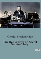 The Radio Boys on Secret Service Duty - (Hardcover, 1922) 1023372622 Book Cover