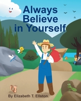 Always Believe in Yourself 1662414668 Book Cover