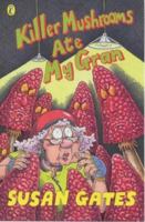 Killer Mushrooms Ate My Gran 0141305266 Book Cover