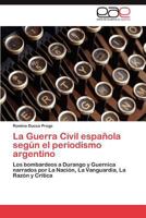 La Guerra Civil Espanola Segun El Periodismo Argentino 384847736X Book Cover