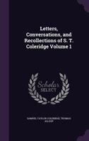 Letters Conversations and Recollections of S. T. Coleridge, 1... 1272582094 Book Cover