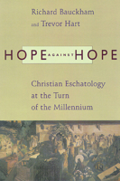 Hope Against Hope: Christian Eschatology at the Turn of the Millennium 0802843913 Book Cover