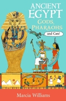 Ancient Egypt Gods Pharaohs & Cats 1406384038 Book Cover