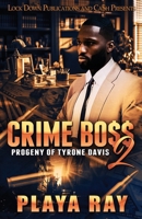 Crime Boss 2: Progeny of Tyrone Davis B0CKPCV3XD Book Cover