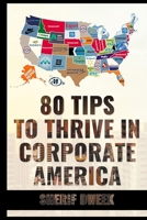 80 Tips to Thrive in Corporate America 1951630912 Book Cover