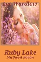 My Sweet Bobbie (Ruby Lake Series) 1517479991 Book Cover