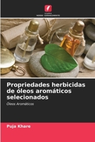 Propriedades herbicidas de �leos arom�ticos selecionados 6204050737 Book Cover