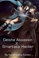 Geisha Assassin X Smartass Hacker 1495494314 Book Cover