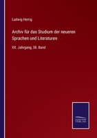 Archiv fr das Studium der neueren Sprachen und Literaturen: XX. Jahrgang, 38. Band 3375091001 Book Cover