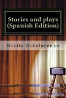 Stories and plays (Spanish Edition) 1546493611 Book Cover