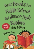 Best Books for Middle School and Junior High Readers, Grades 6-9 (Children's and Young Adult Literature Reference) 1598847821 Book Cover