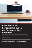 L'influence de l'ergonomie sur la performance des employés (French Edition) 6207765370 Book Cover
