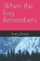 When the Fog Remembers (Where the Tides Turn) B0GQSLXTQ2 Book Cover