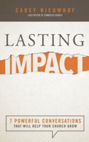 Lasting Impact: 7 Powerful Conversations That Will Help Your Church Grow 1941259464 Book Cover