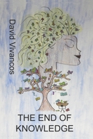 The End of Knowledge B0CHL7M34J Book Cover