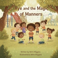 Rye and the Magic of Manners B0GQR9LST1 Book Cover