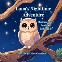 Luna's Nighttime Adventure: "A Soothing Adventure for Sleepy Owlets" B0DWKHMV6V Book Cover