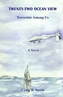 Twenty-Two Ocean View: Terrorists Among Us 0692953779 Book Cover