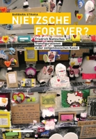 Nietzsche Forever?: Friedrich Nietzsches Transfigurationen in Der Zeitgenossischen Kunst 3796546528 Book Cover