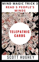 Telepathic Cards: Read 5 People's Minds 1704294819 Book Cover