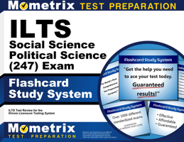 ILTS Social Science Political Science (247) Exam Flashcard Study System: ILTS Test Practice Questions and Review for the Illinois Licensure Testing System 1516710193 Book Cover