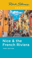 Rick Steves Snapshot Nice the French Riviera 1641711663 Book Cover