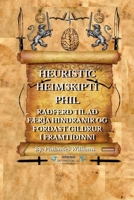HEURISTIC HEIMSKIPTI PHIL: RÁÐFERÐ TIL AÐ FÆRJA HINDRANIR OG FORÐAST GILDRUR Í FRAMTÍÐINNI B0BZFLRPZ8 Book Cover