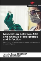 Association between ABO and Rhesus blood groups and infection 6207440714 Book Cover
