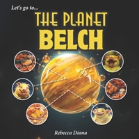 Let's go to... The Planet Belch B0CFDCGYZ3 Book Cover