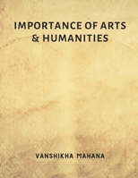 Importance of Arts & Humanities 9357334262 Book Cover