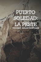 Puerto Soledad: La peste B08XL7ZK7Q Book Cover