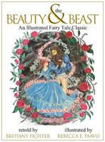 Beauty and the Beast: An Illustrated Fairy Tale Classic 1949710068 Book Cover