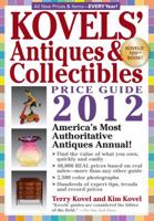 Kovels' Antiques and Collectibles Price Guide 2012: America's Bestselling Antiques Annual 1579128831 Book Cover