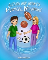 Alisha and Adam's Magical Wishbone B0DXKY385X Book Cover
