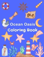 Ocean Oasis Coloring Book: A Tranquil Escape into Underwater Beauty B0CWHK1D28 Book Cover