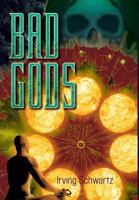 Bad Gods 0997809515 Book Cover