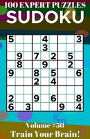 Sudoku: 100 Expert Puzzles Volume 50 - Train Your Brain! null Book Cover