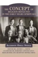 The Concept of Religion Reflected in the Early Negro Spirituals 0595519253 Book Cover