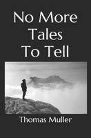 No More Tales To Tell 1791891470 Book Cover