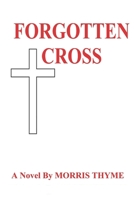 Forgotten Cross 1480078298 Book Cover