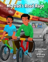 My Dad's Road Rage 1069467804 Book Cover