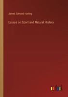 Essays on Sport and Natural History 338531710X Book Cover