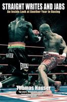 Straight Writes and Jabs: An Inside Look at Another Year in Boxing 1557286442 Book Cover