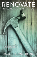 Renovate: Building a Life with God 1501843362 Book Cover