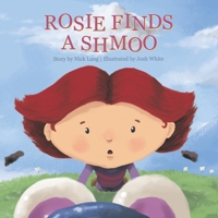 Rosie Finds a Shmoo 1797485016 Book Cover