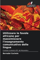 Utilizzare le favole africane per massimizzare l'insegnamento comunicativo delle lingue: Contesto scolastico EFL del Mozambico 6206272079 Book Cover