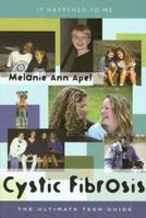 Cystic Fibrosis: The Ultimate Teen Guide (It Happened to Me) 081084821X Book Cover