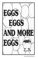 Eggs Eggs And More Eggs 1543170668 Book Cover