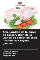Amélioration de la durée de conservation de la viande de poulet de chair irradiée aux rayons gamma (French Edition) 6209591248 Book Cover